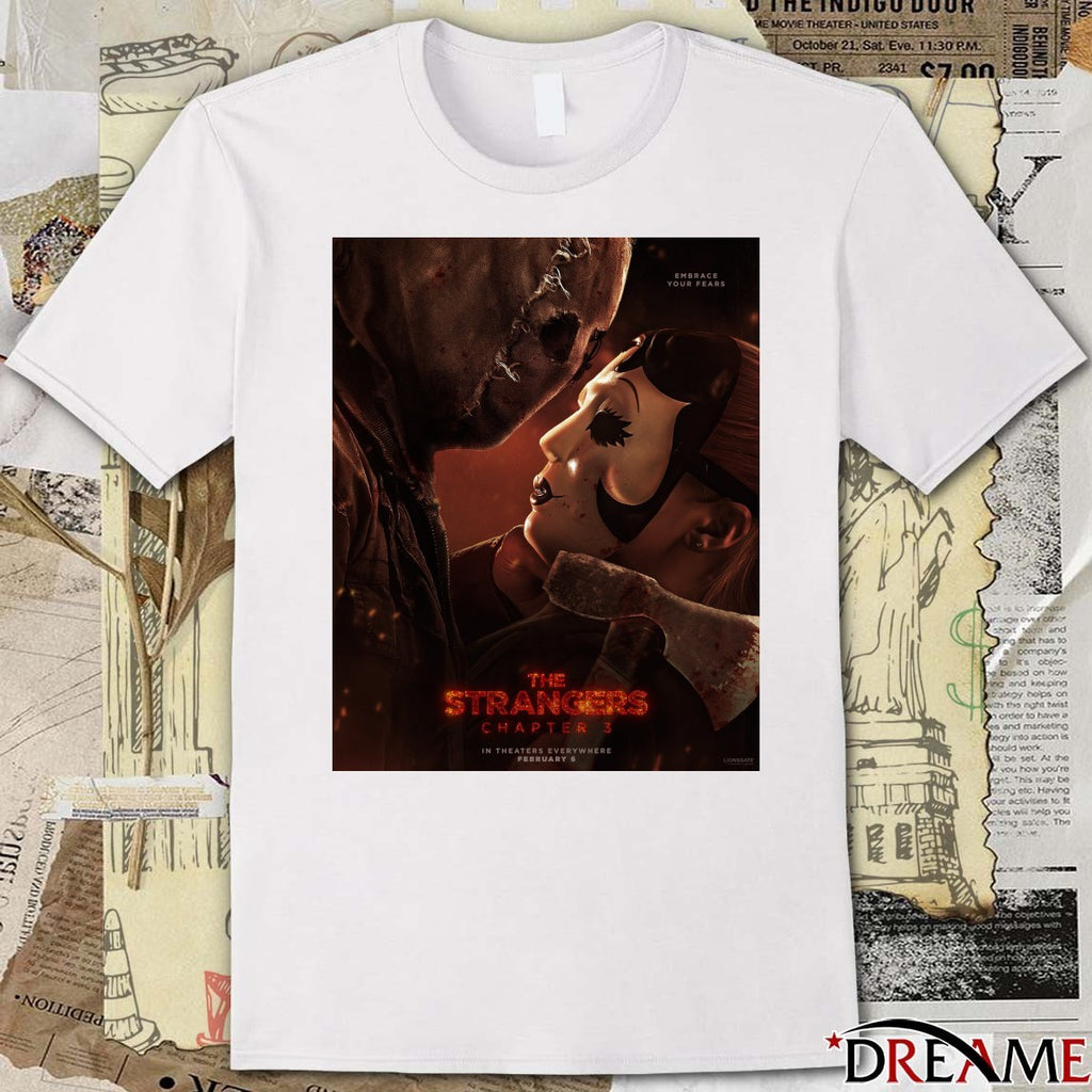 Strangers Chapter 3 Embrace Your Fears In Theaters Everywhere February 6, 2026 Lionsgate Poster t-shirt