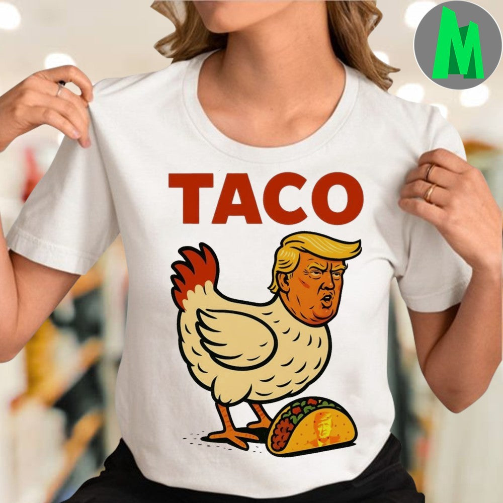 TACO Trump Always Chickens Out Political Satire T-Shirt Humorous Graphic Tee