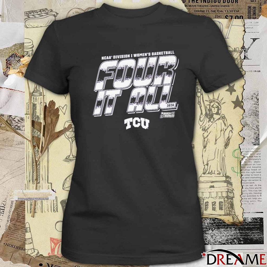 TCU Horned Frogs 2026 NCAA Division I Women’s Basketball Four It All March Madness t-shirt