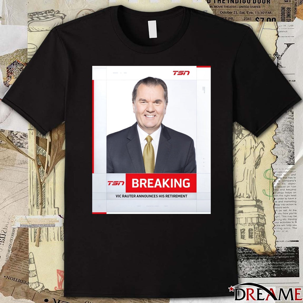 TSN Breaking VIC Rauter Announces His Retirement Poster t-shirt