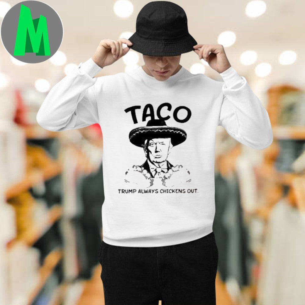 Taco Trump Always Chickens Out Political Humor T-Shirt Anti-Trump Satire Graphic Tee