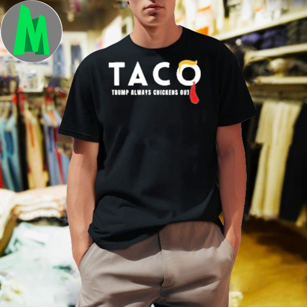 Taco Trump Always Chickens Out T-Shirt Funny Political Satire Graphic Tee