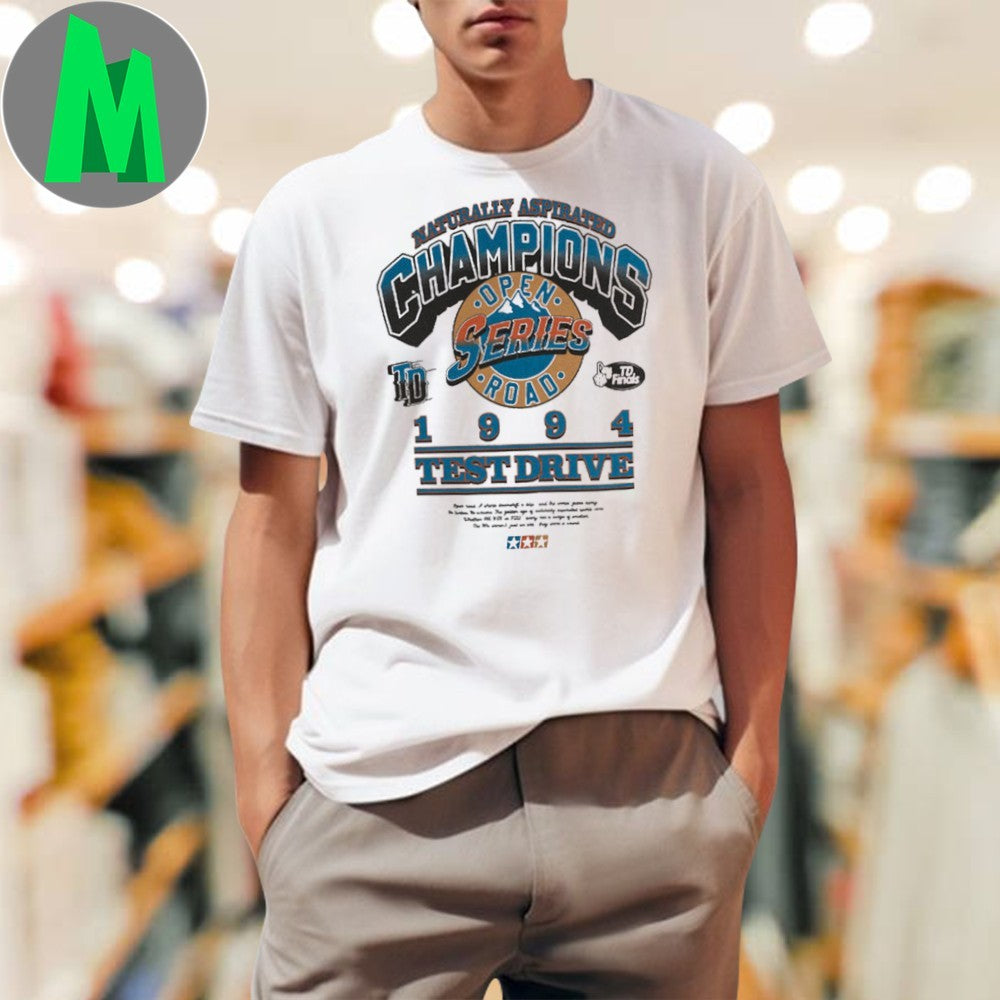 Test Drive Open Road Series 1994 Champions T-Shirt