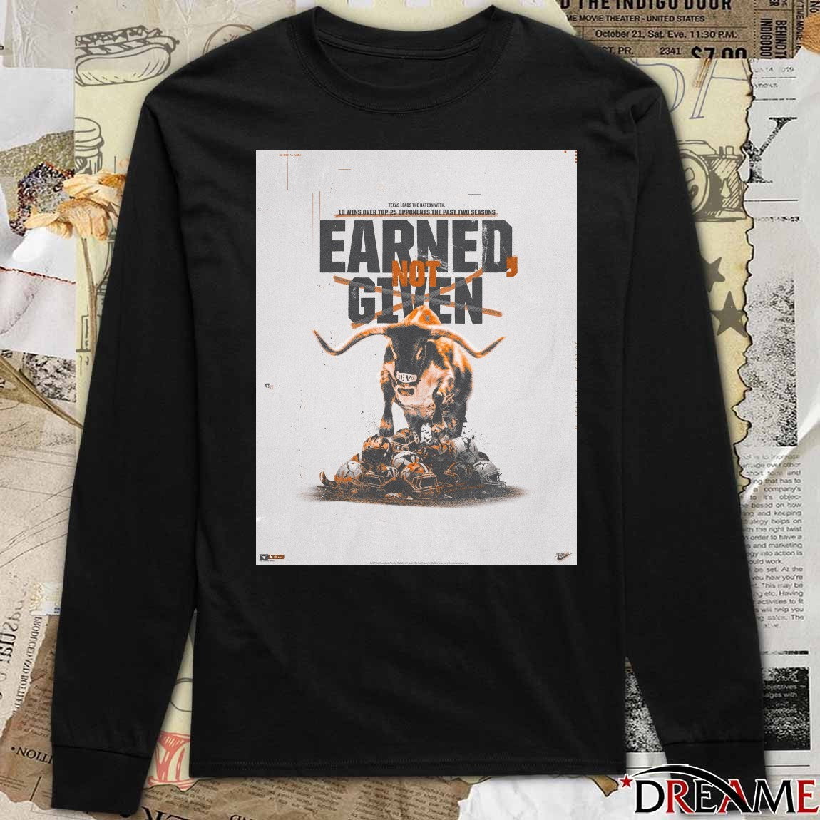 Texas Longhorns Earned, Not Given Texas Leads The Nation With 10 Wins Over Top 25 Opponents The Past Two Seasons Poster t-shirt