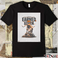 Texas Longhorns Earned, Not Given Texas Leads The Nation With 10 Wins Over Top 25 Opponents The Past Two Seasons Poster t-shirt