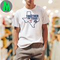 Texas Rangers Houston Astros Together For Texas MLB Rivals Logo T-Shirt