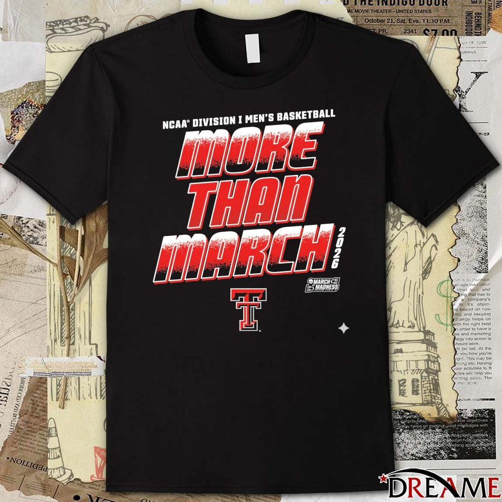 Texas Tech Red Raiders 2026 NCAA Division I Men’s Basketball More Than March t-shirt