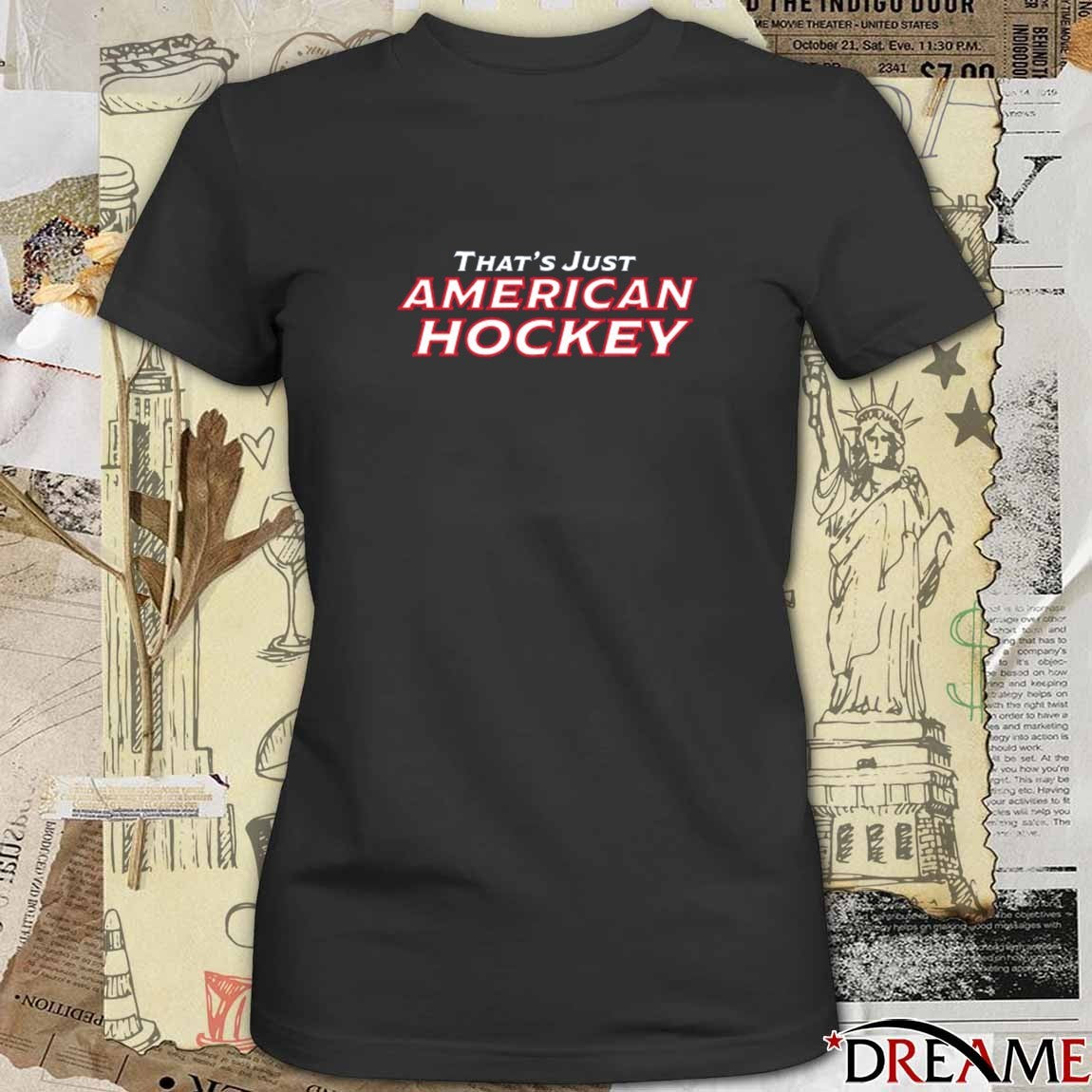 That’s Just American Hockey America Scoreboard t-shirt
