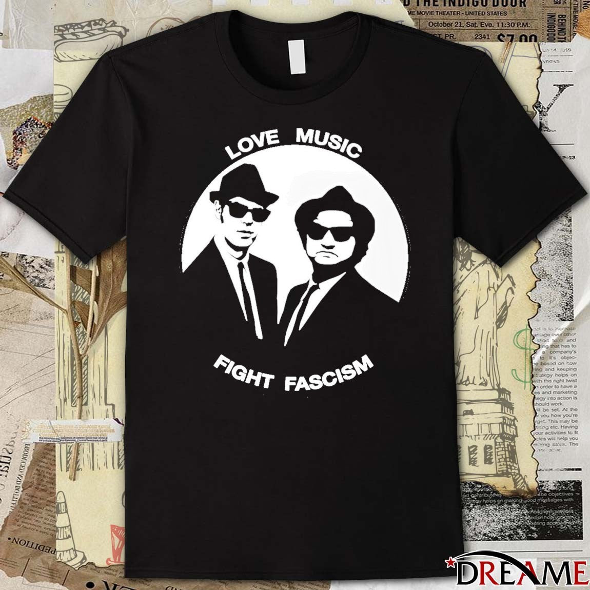 The Blues Brothers John Belushi And Dan Aykroyd Love Music Fight Fascism t-shirt