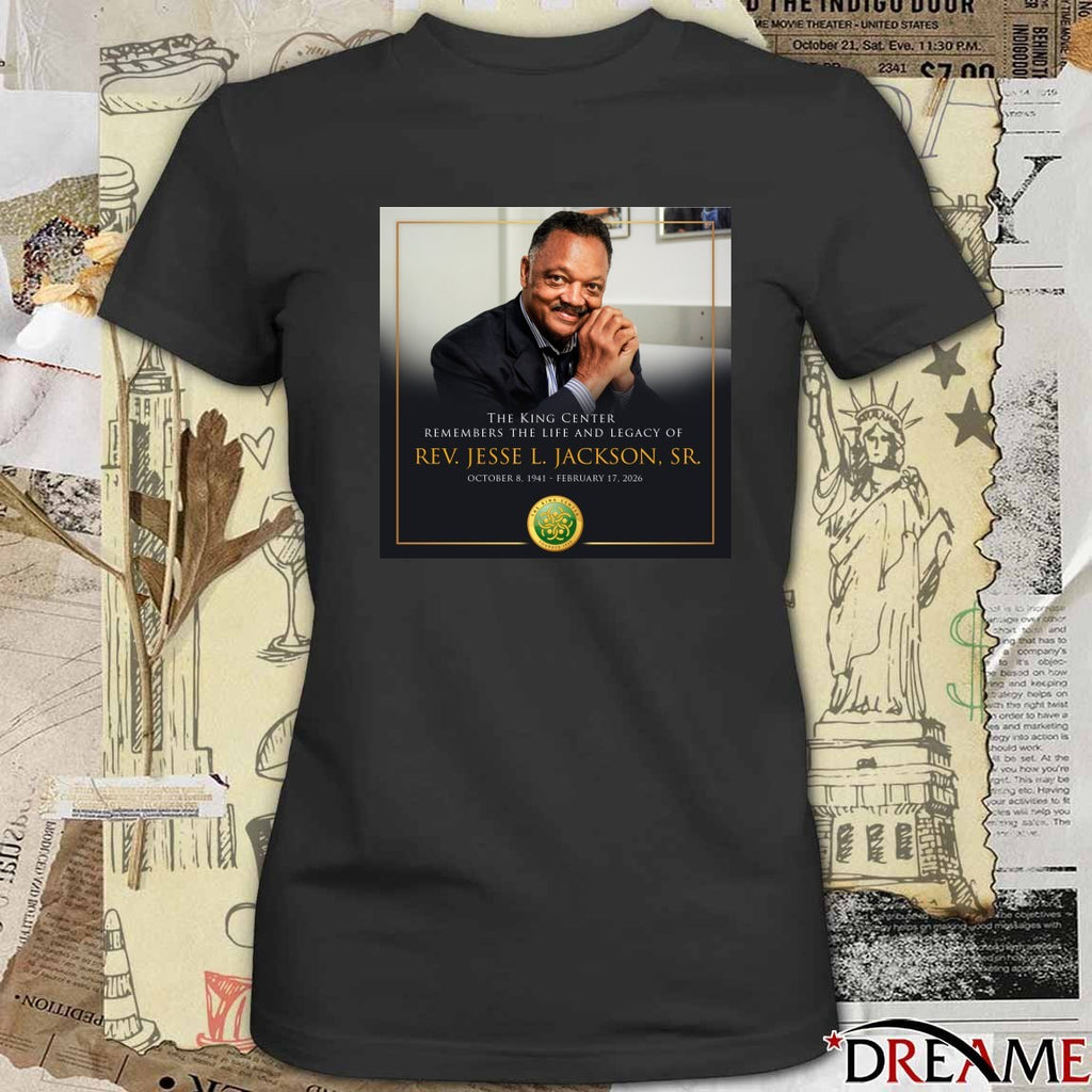 The King Center Remembers The Life And Legacy Of Rev. Jesse L. Jackson, Sr. October 8, 1941 February 17, 2026 t-shirt