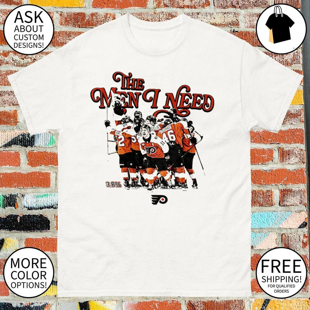 The Men I Need Philadelphia 3.8% Chance Flyers hockey shirt