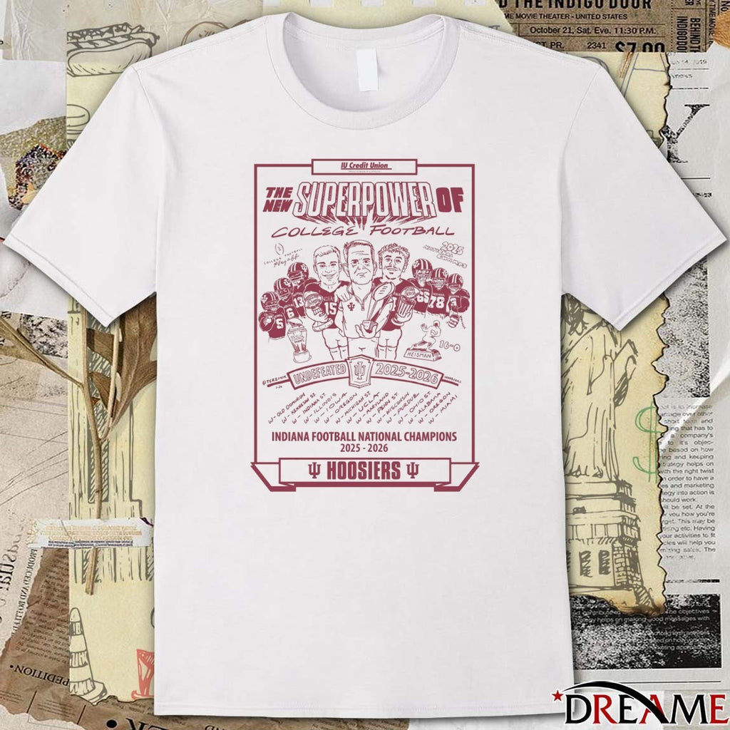 The New Superpower Of College Football Undefeated 2025-2026 Indiana Football National Champions t-shirt