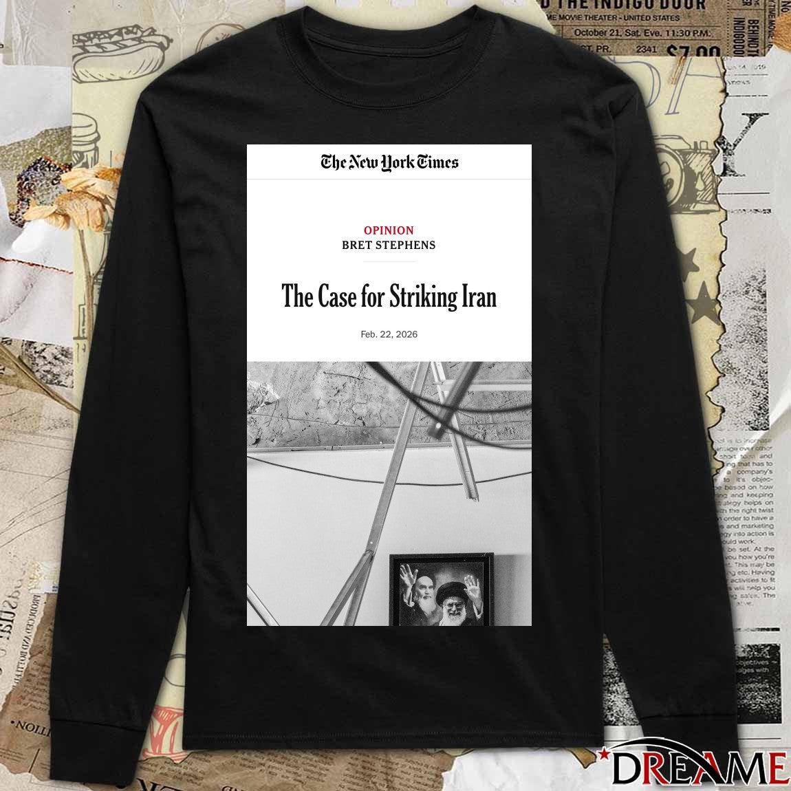 The New York Times Opinion Bret Stephens The Case For Striking Iran 2026 Poster t-shirt