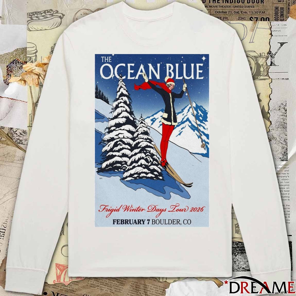 The Ocean Blue Poster Frigid Winter Days Tour Boulder, CO February 7 2026 t-shirt