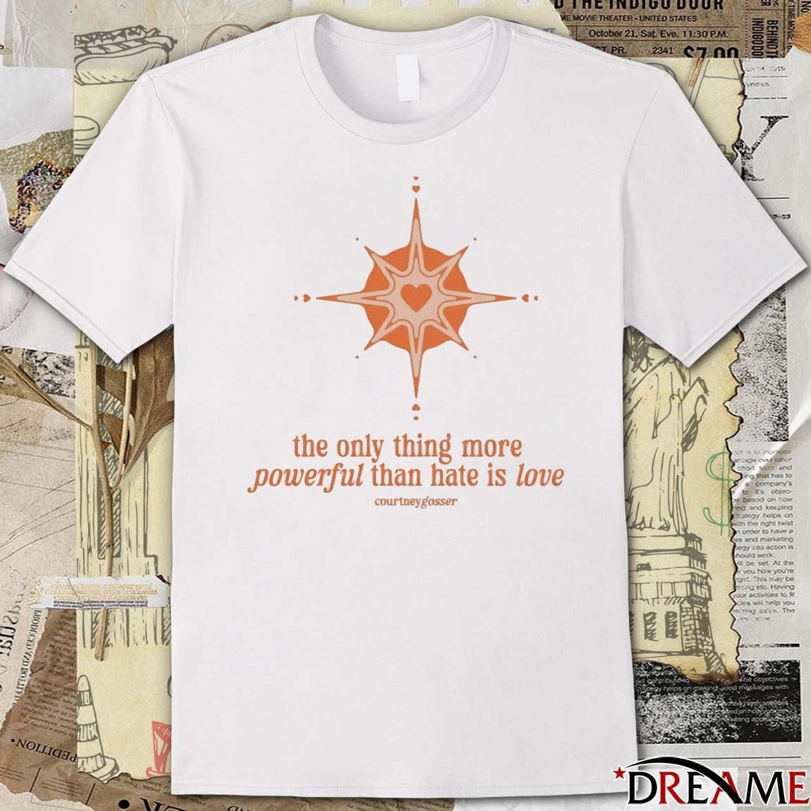 The Only Thing More Powerful Than Hate Is Love Courtney Gosser t-shirt