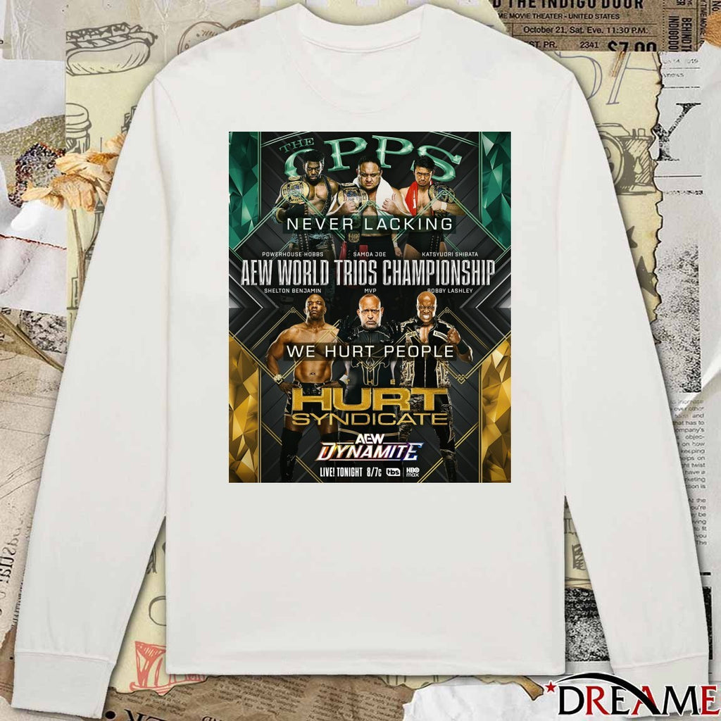 The Opps Never Lacking AEW World Trios Championship We Hurt People Hurt Syndicate 2025 Poster t-shirt
