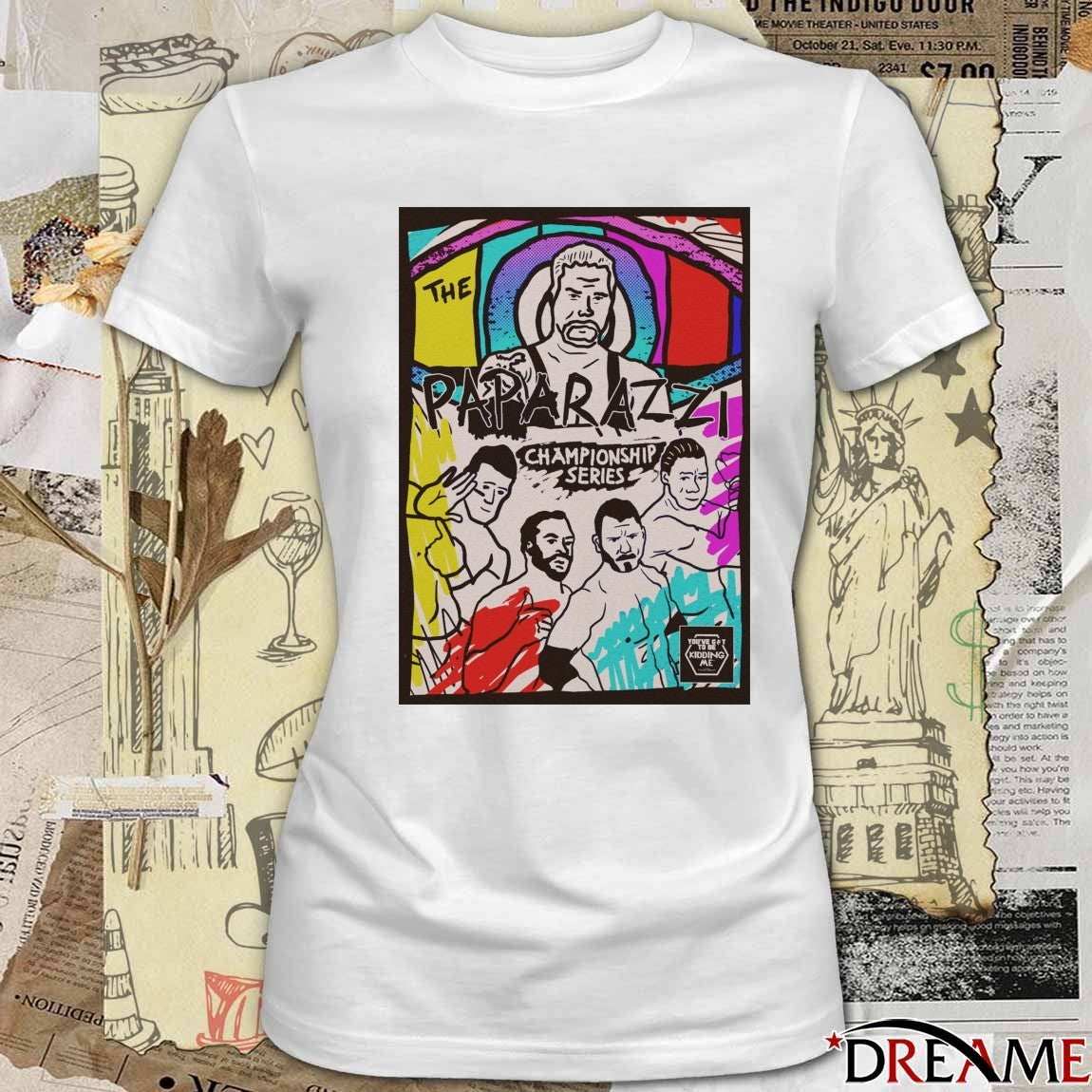 The Paparazz Championship Series You’ve Got To Be Kidding Me t-shirt