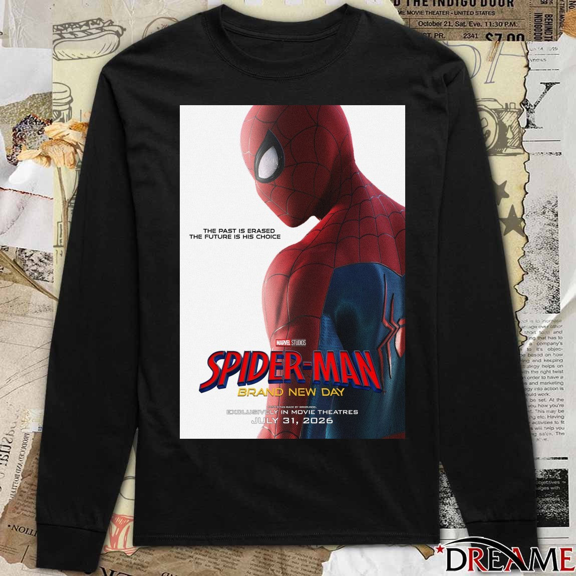 The Past Is Erased The Future Is His Choice Spider-Man Brand New Day Movie Theatres July 31 2026 Poster t-shirt