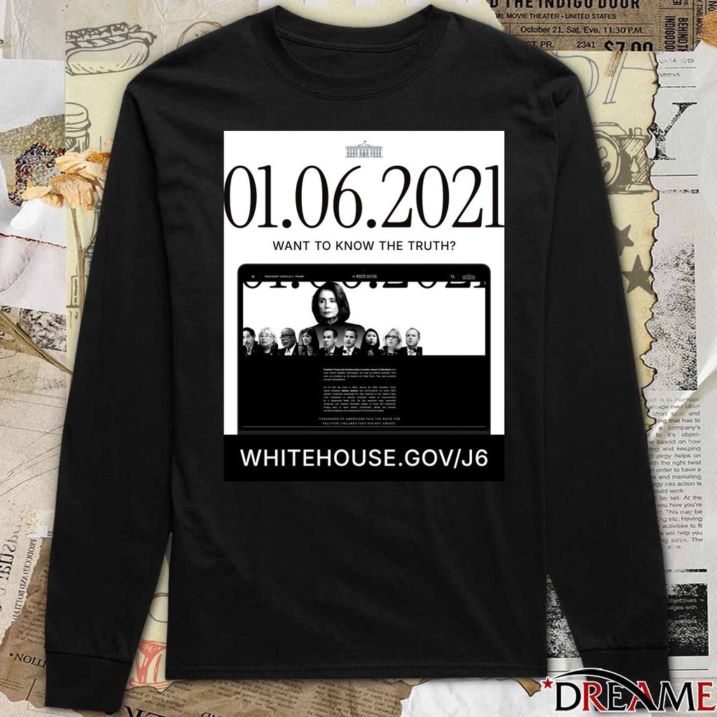 The White House January 06 2021 Want To Know The Truth Poster t-shirt