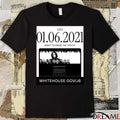 The White House January 06 2021 Want To Know The Truth Poster t-shirt