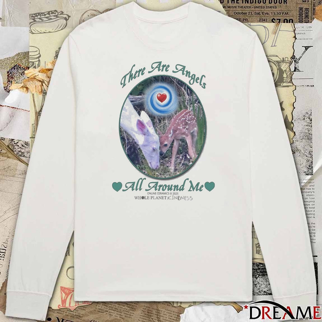 There Are Angels All Around Me Whole Planet Kindness t-shirt