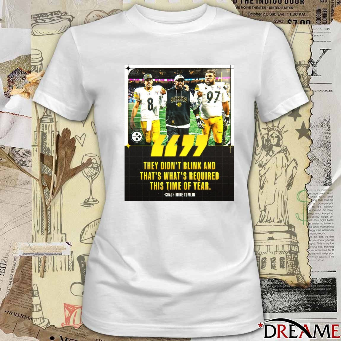 They Didn’t Blink And That’s What’s Required This Time Of Year Coach Mike Tomlin Poster t-shirt