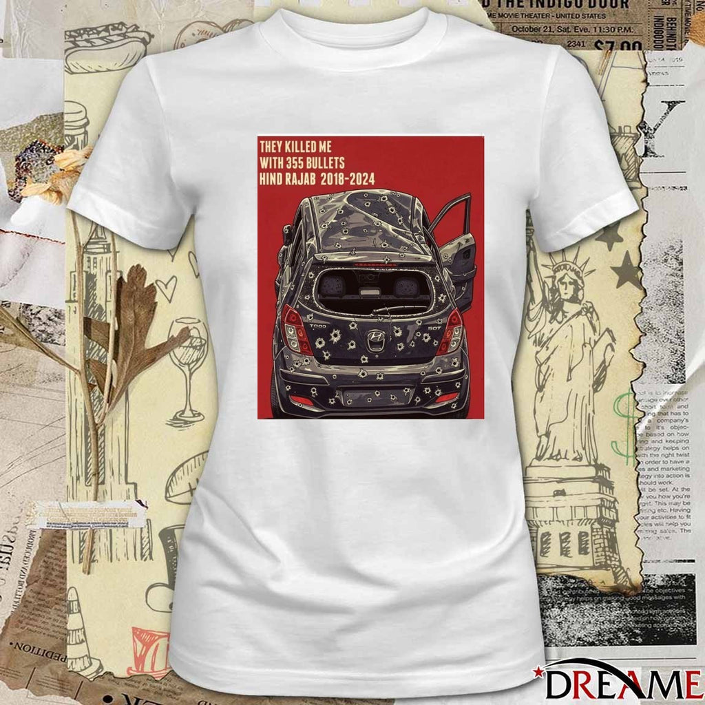 They Killed Me With 355 Bullets Hind Rajab 2018-2024 Poster t-shirt