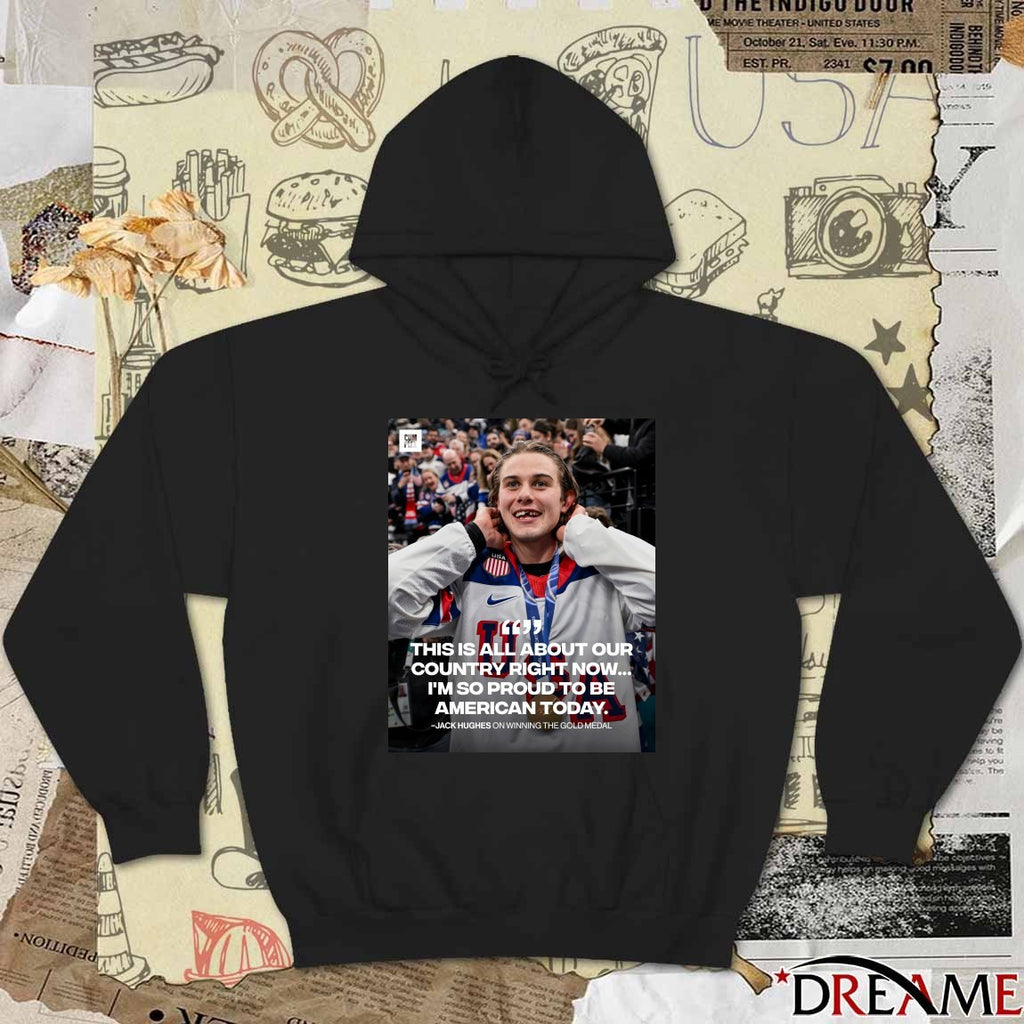 This Is All About Our Country Right Now I’m So Proud To Be American Today Jack Hughes On Winning The Gold Medal t-shirt