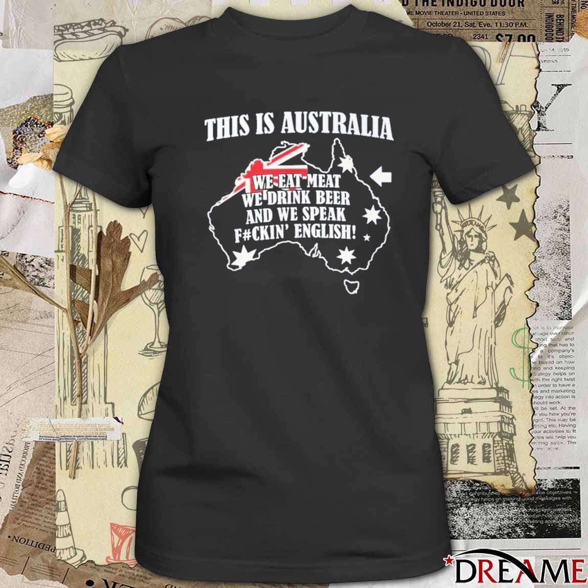 This Is Australia We Speak Fuckin English t-shirt
