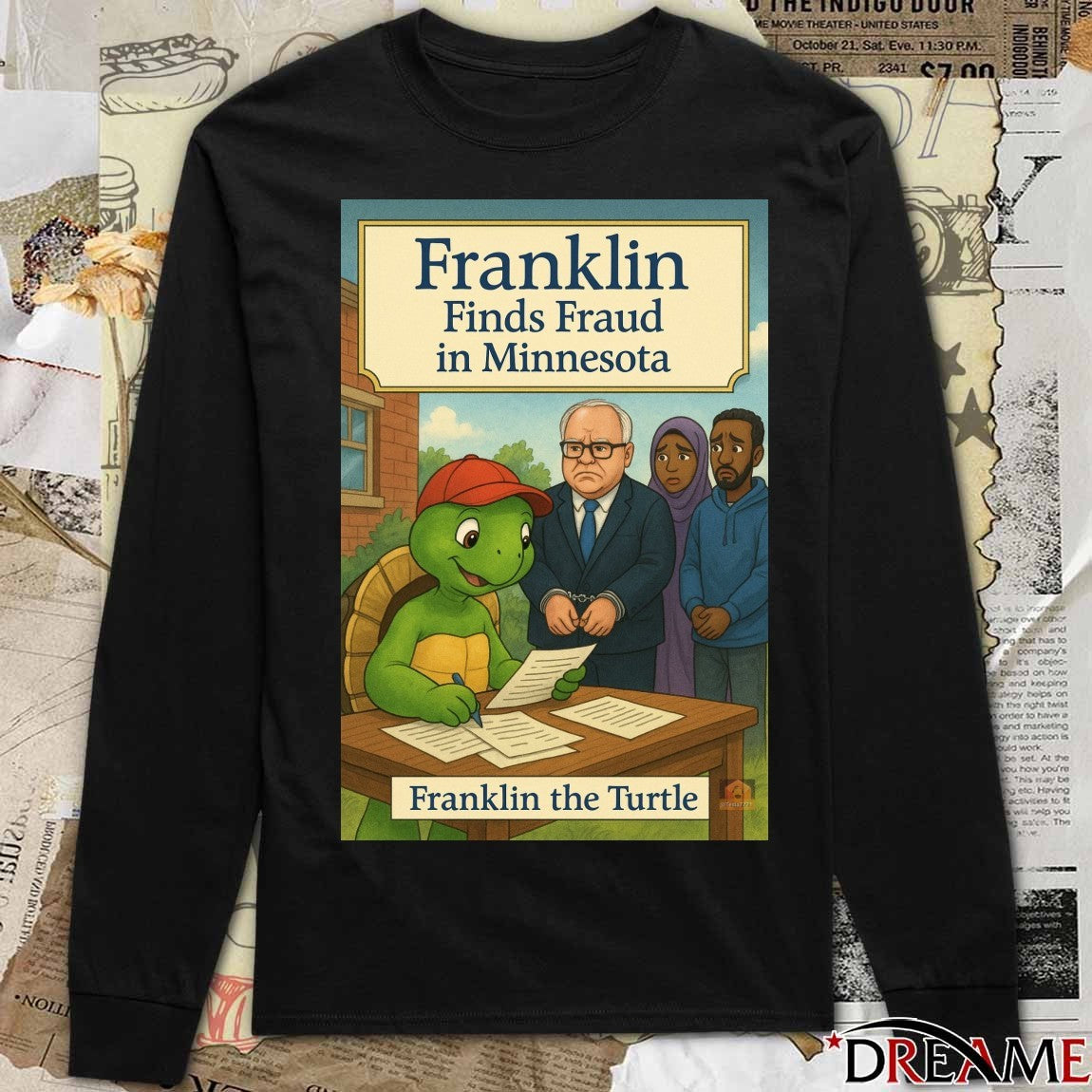 Tim Walz Franklin Finds Fraud in Minnesota Franklin The Turtle Poster t-shirt
