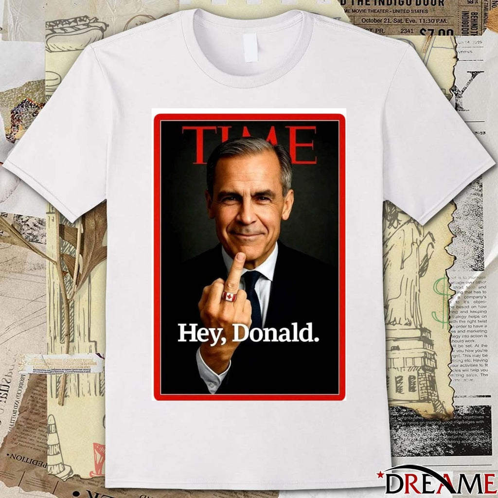 Time Hey Donald I Stand With Canada Poster t-shirt