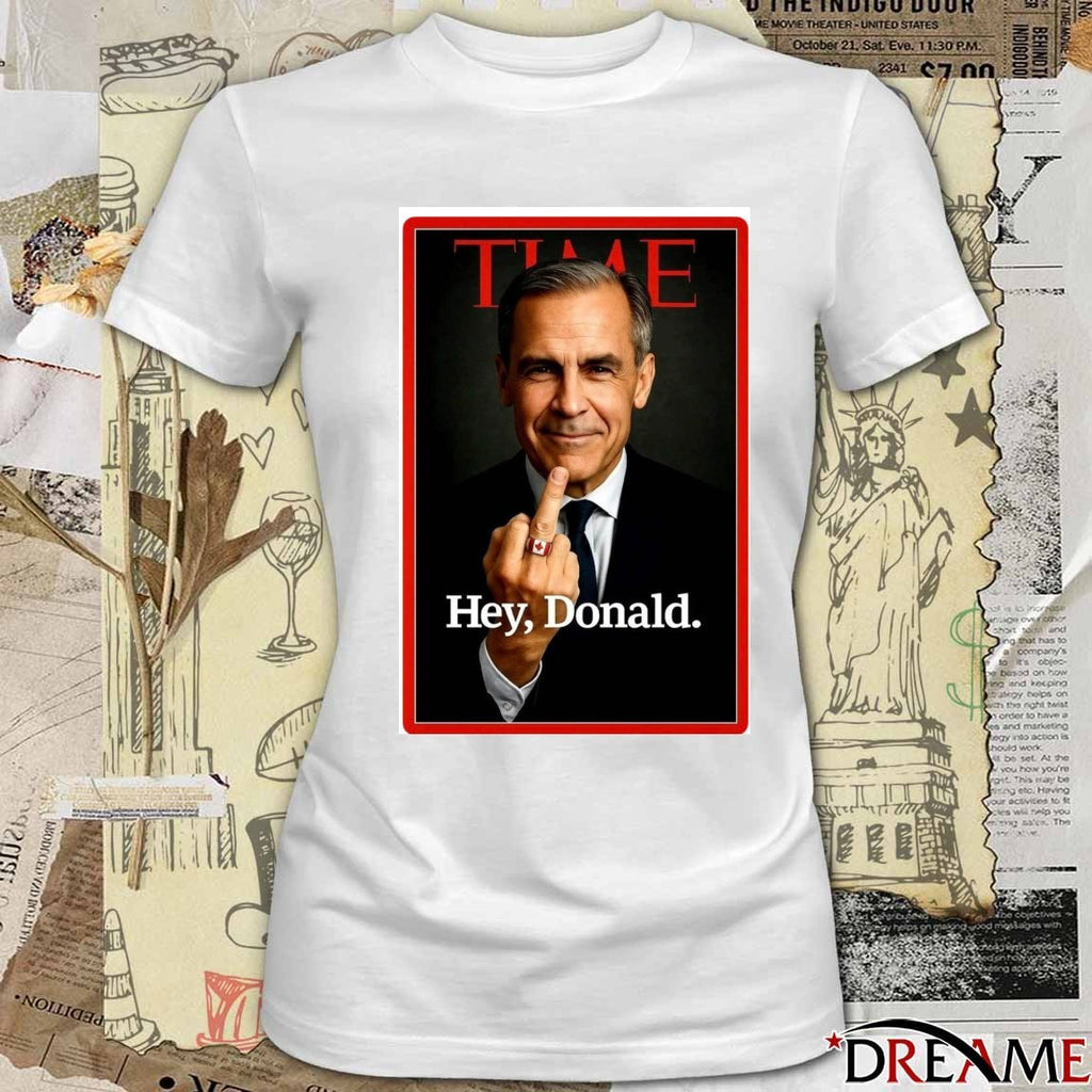 Time Hey Donald I Stand With Canada Poster t-shirt