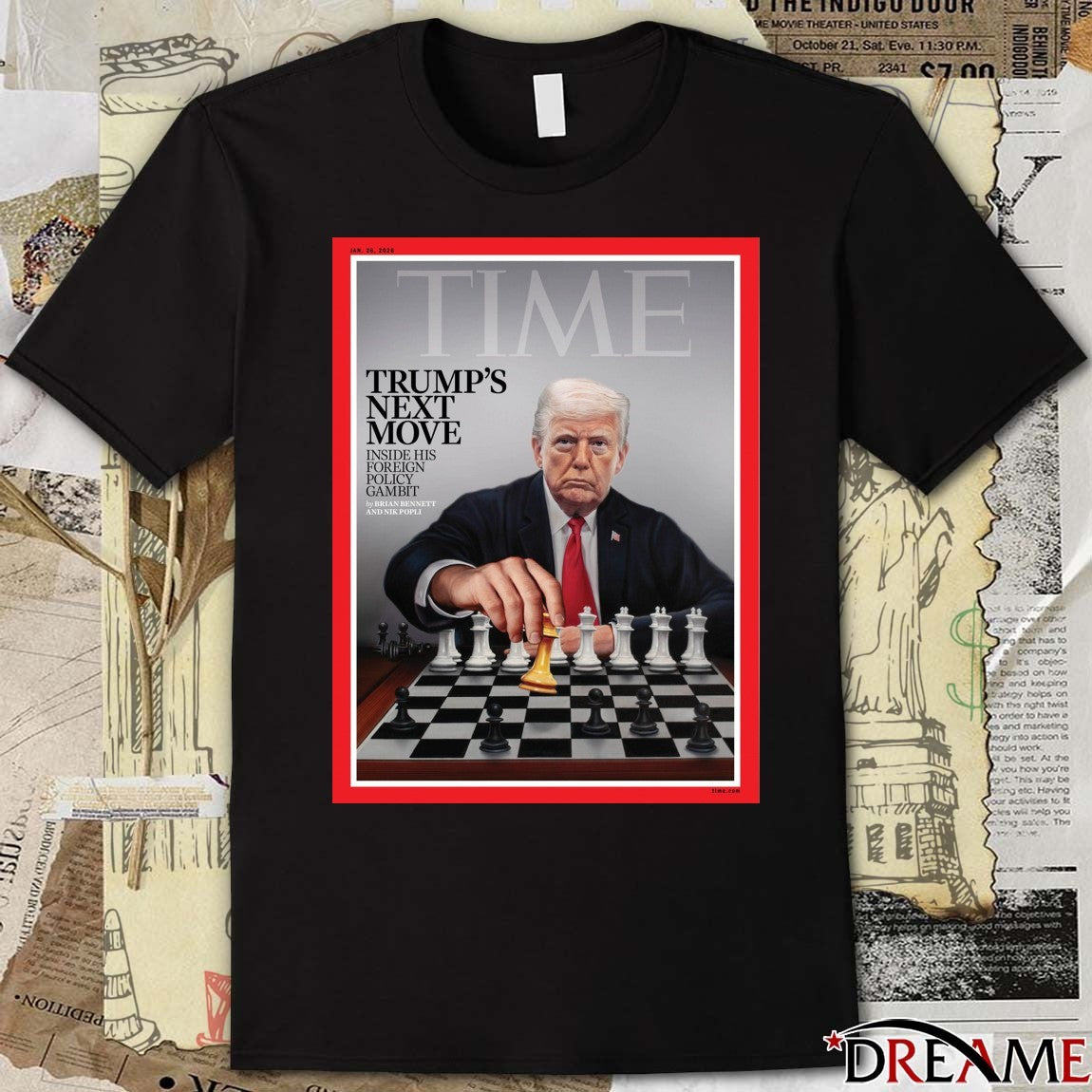 Time Trump’s Next Move Inside His Foreign Policy Gambit 2026 Poster t-shirt