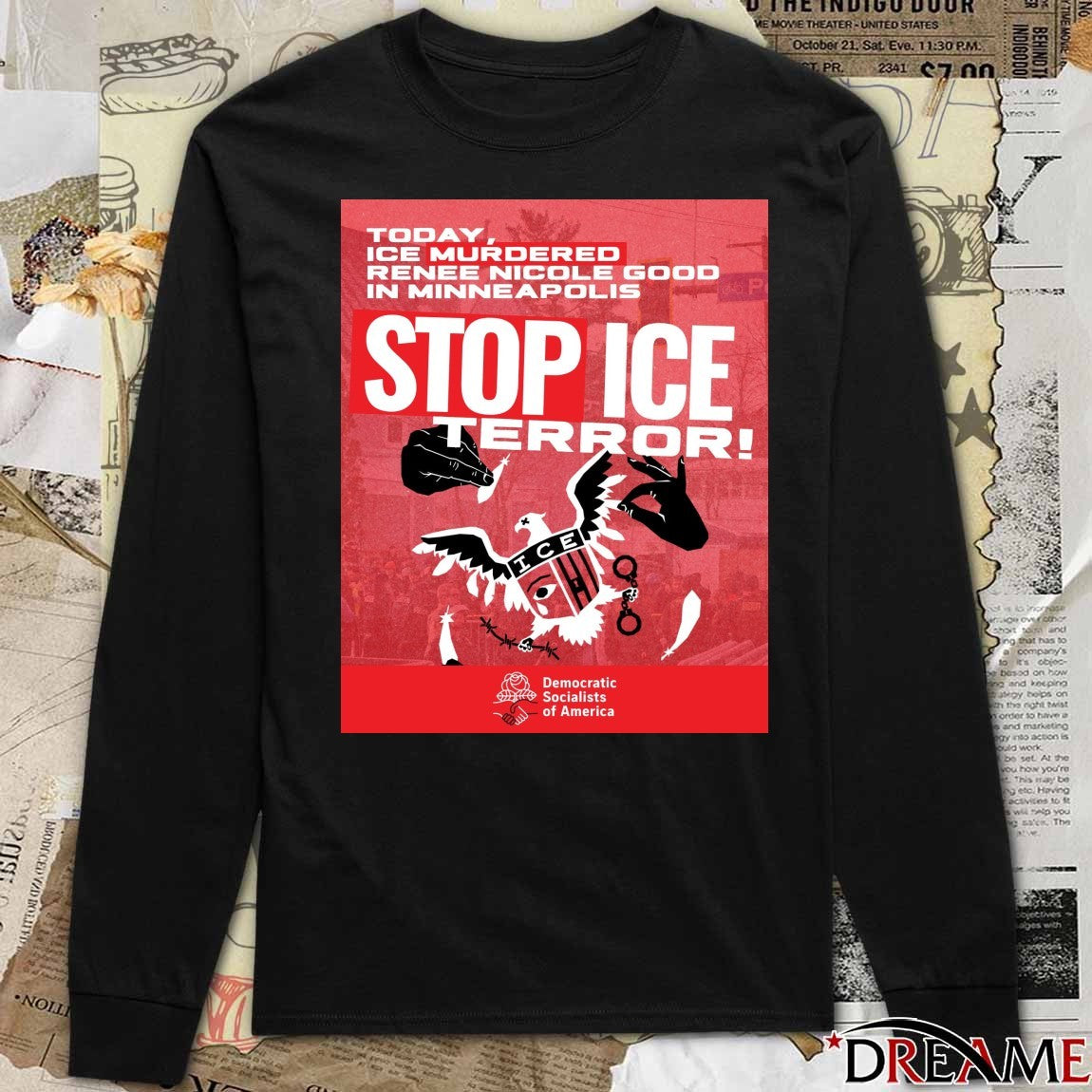 Today ICE Murdered Renee Nicole Good Stop ICE Terror Democratic Socialists of America Poster t-shirt