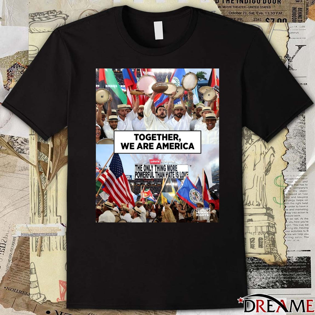 Together We Are America The Only Thing More Powerful Than Hate Is Love Poster t-shirt