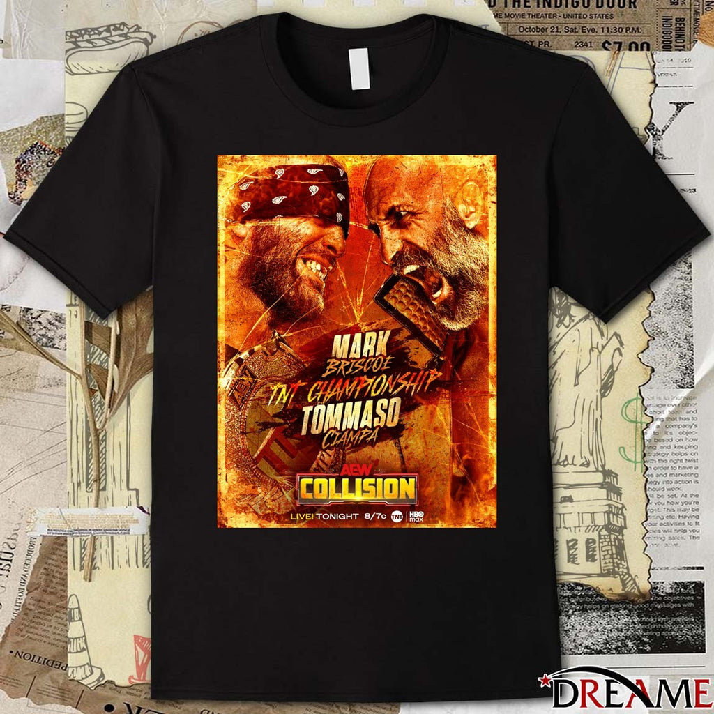 Tommaso Ciampa vs Mark Briscoe TNT Championship match on AEW Collision Poster t-shirt