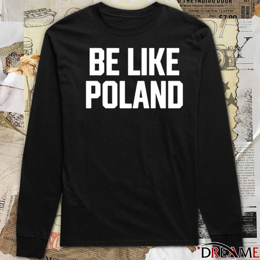 Tommy Robinson Be Like Poland 2025 t-shirt