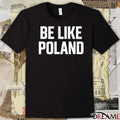 Tommy Robinson Be Like Poland 2025 t-shirt