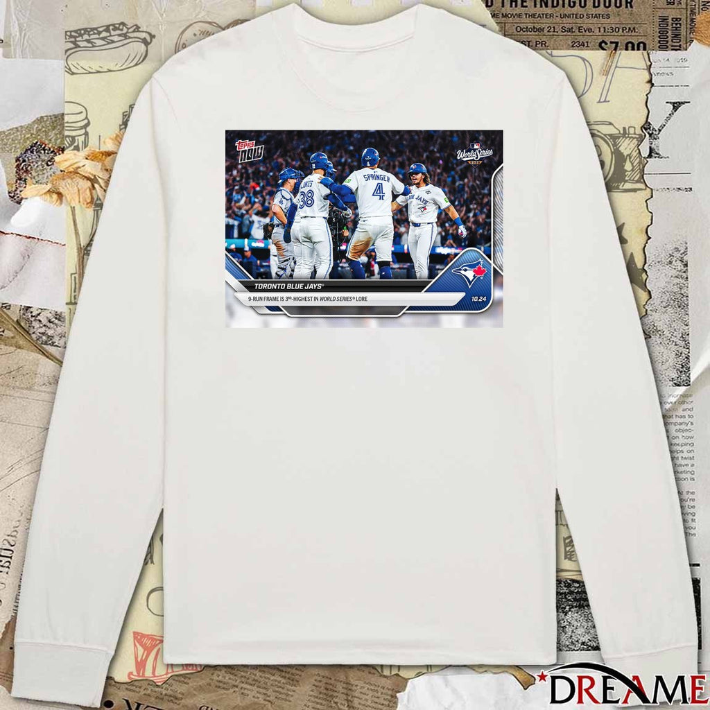 Toronto Blue Jays 2025 MLB Topps 9-Runs Frame Is 3rd Highest In World Series Lore t-shirt
