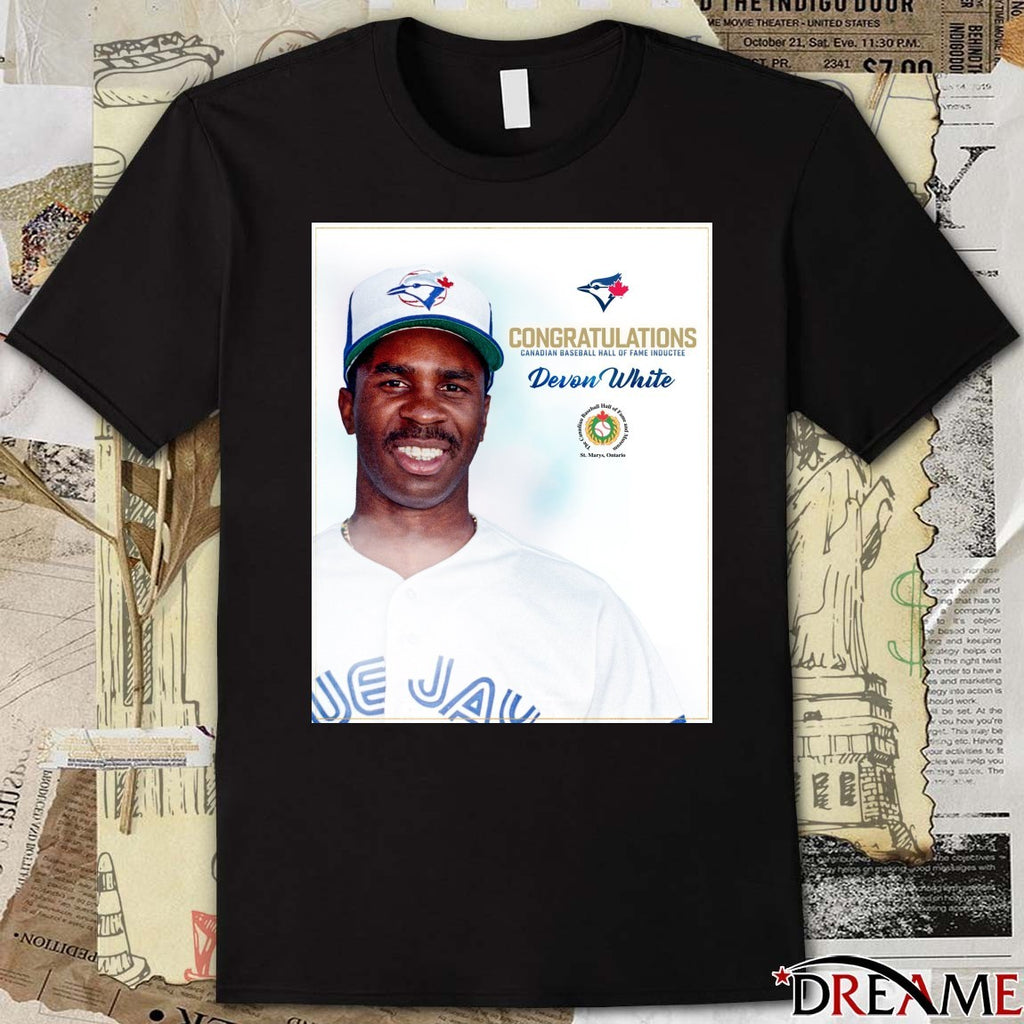 Toronto Blue Jays Congratulations Canadian Baseball Hall Of Fame Inductee Devon White Poster t-shirt