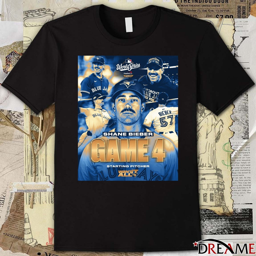 Toronto Blue Jays MLB Shane Bieber Game 4 Starting Pitcher Want It All Poster t-shirt