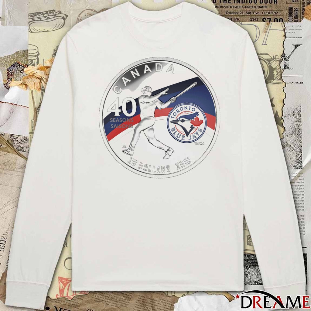Toronto Blue Jays MLB World Series Canada Team 20 Dollars 2016 40 Seasons t-shirt