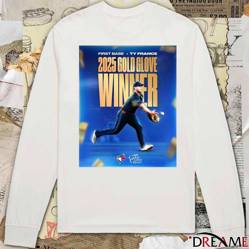 Toronto Blue Jays Ty France 2025 Rawlings Gold Glove Award Winner Poster t-shirt