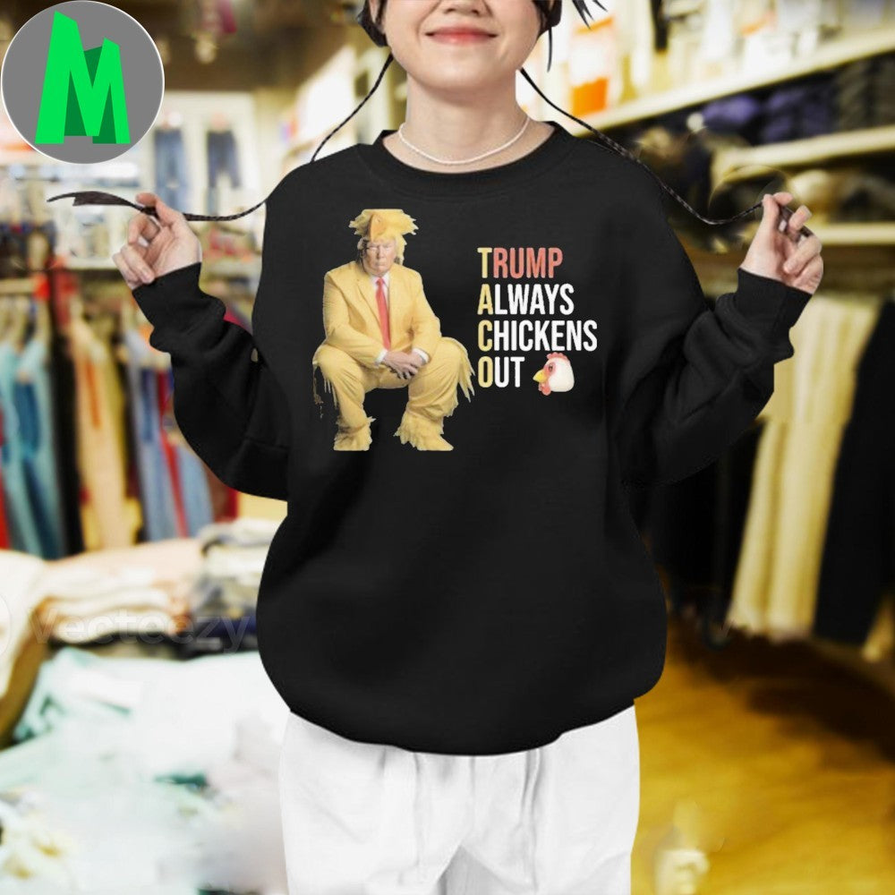 Trump Always Chickens Out T-Shirt Funny Political Parody Humorous Graphic Tee Novelty Apparel