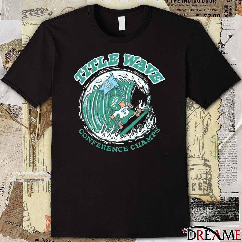 Tulane Green Wave 2025 Title Wave Conference Champs t-shirt