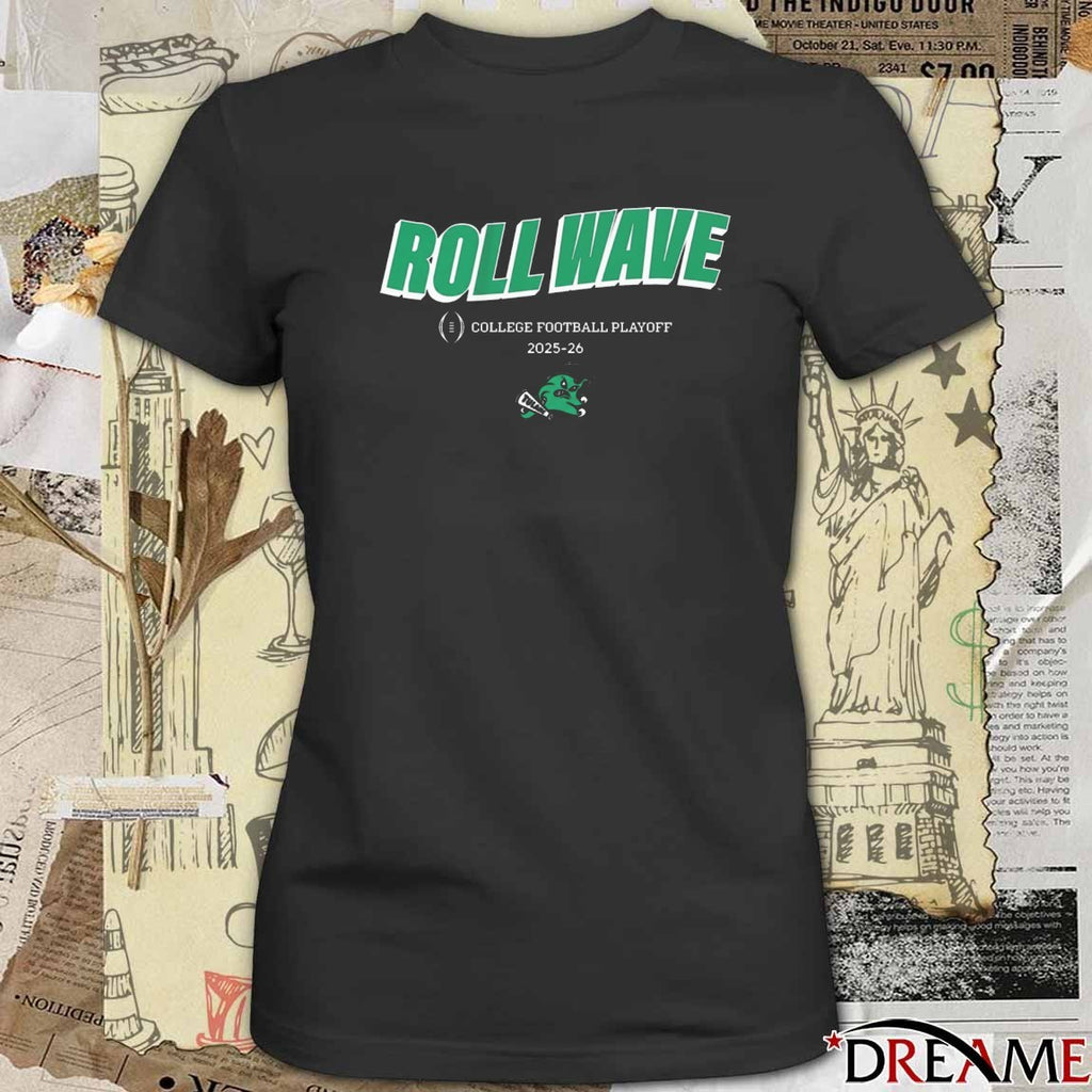 Tulane Green Wave Football 2025-26 CFP Team Slogan Roll Wave t-shirt