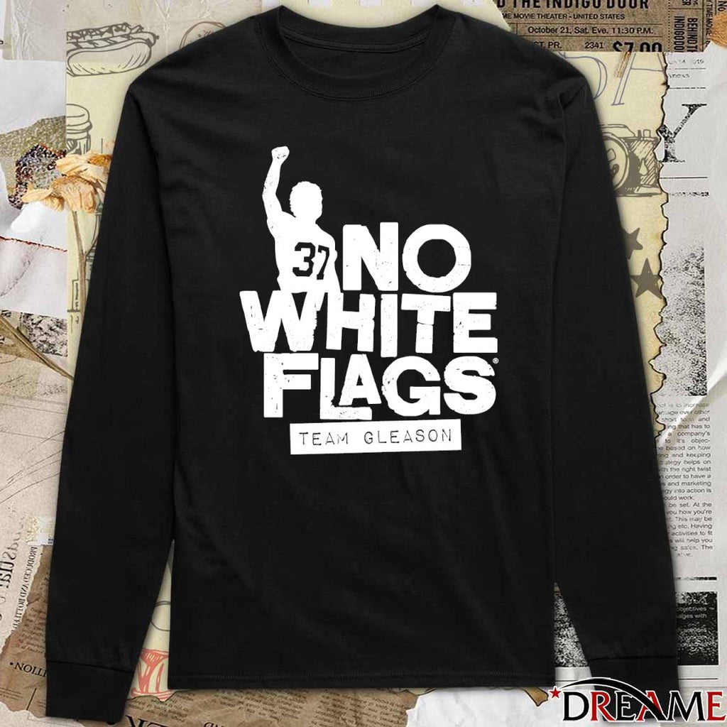 Tyler Shough 37 No White Flags Team Gleason t-shirt