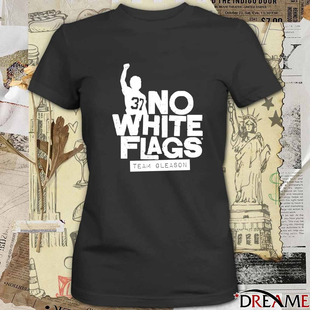 Tyler Shough 37 No White Flags Team Gleason t-shirt