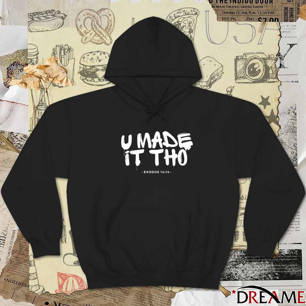 U Made It Tho Exodus 14 14 t-shirt
