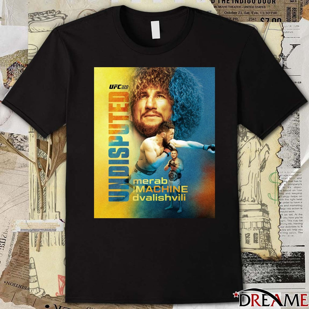 UFC 320 Merab Dvalishvili The Machine UFC Bantamweight Champion Undisputed Poster t-shirt